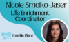 Our Caring, Committed Staff: Nicole Smolko-Jaser